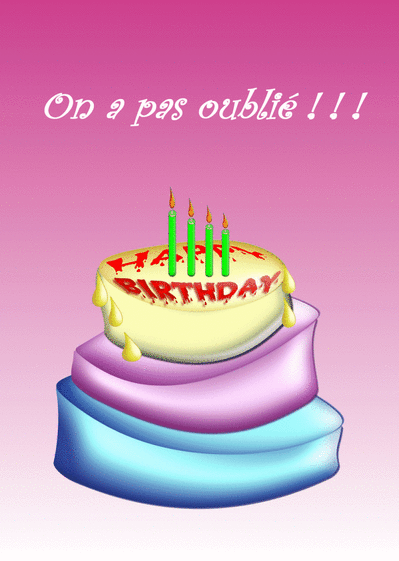Carte On A Pas Oublie Ton Anniversaire : Envoyer une Carte 